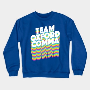 Team Oxford Comma / English Nerds / College Students Crewneck Sweatshirt